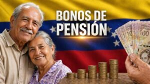 Bonos de Pensión en Venezuela 2026 - Quiénes Califican y Cómo Funcionan los Pagos